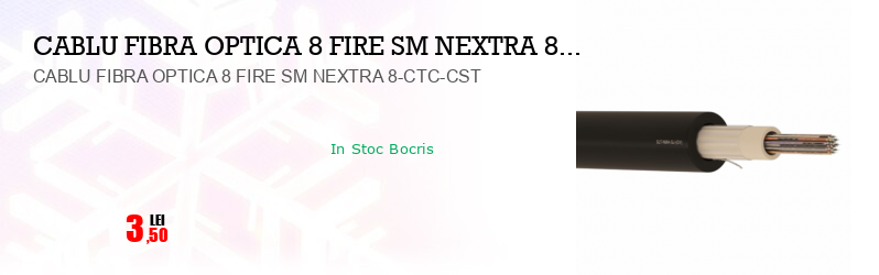 CABLU FIBRA OPTICA 8 FIRE SM NEXTRA 8-CTC-CST