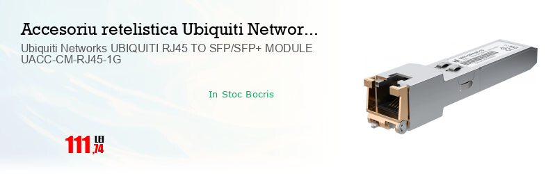 Ubiquiti Networks UBIQUITI RJ45 TO SFP/SFP+ MODULE UACC-CM-RJ45-1G